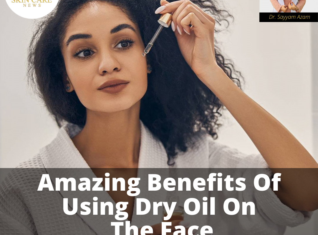 Dry oil A Comprehensive Guide to Its Uses and Benefits