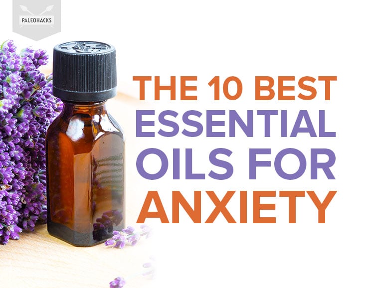 10 Essential Oils For Anxiety: Best Essential Oil Blends - Mommy Lounge